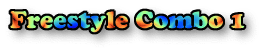 Freestyle Combo 1